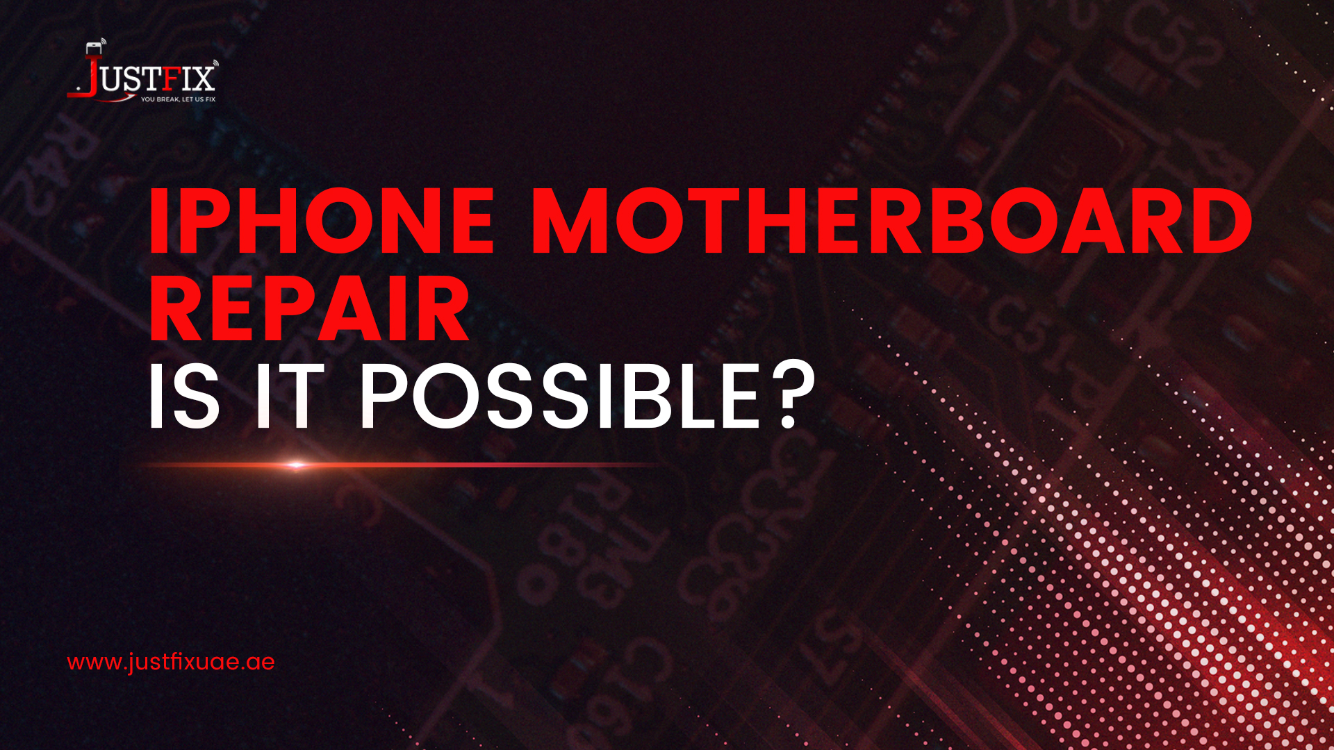 IPhone Motherboard Repair Is It Possible Just Fix UAE IPhone Repair