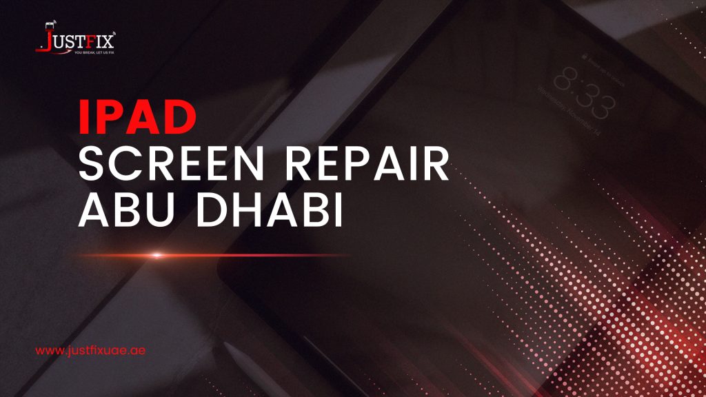 iPad Screen Repair Abu Dhabi