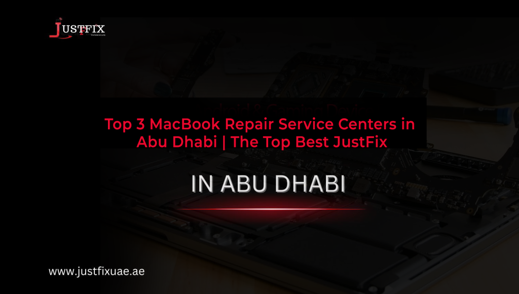 Top 3 MacBook Repair Service Centers in Abu Dhabi | Trusted MacBook Repairs